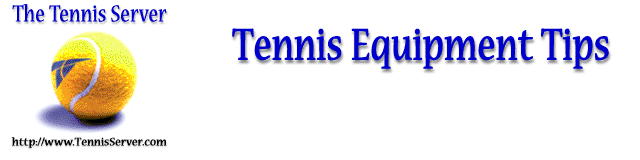 Tennis Equipment Tips