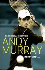 Andy Murray: The Story so Far by Eleanor Preston, Rob Robertson