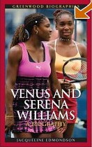 Venus and Serena Williams: A Biography by Jacqueline Edmondson