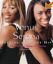 Venus And Serena: Serving From The Hip by Venus Williams, Serena Williams, Hilary Beard