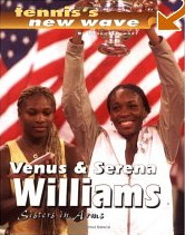 Venus and Serena Williams: Sisters in Arms (Tennis's New Wave) by Mark Stewart