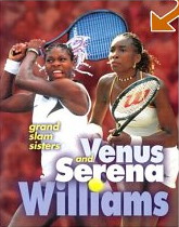 Venus and Serena Williams: Grand Slam Sisters (Sports Achievers Biographies) by Terri Morgan