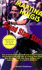 Grand Slam Stars: Martina Hingis, Venus Williams by Michael Teitelbaum